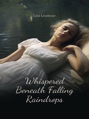 cover image of Whispered Beneath Falling Raindrops
